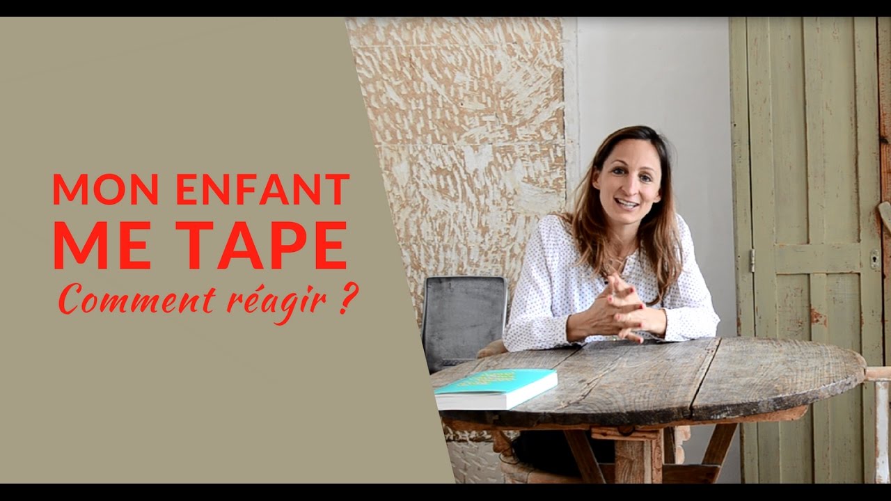 ​Mon enfant me tape, comment réagir ?